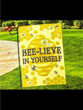 Bee-Lieve In Yourself Garden Flag